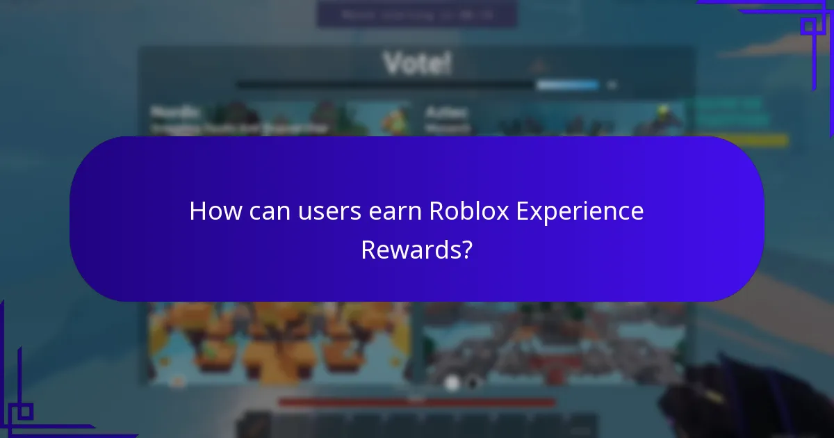 How can users earn Roblox Experience Rewards?