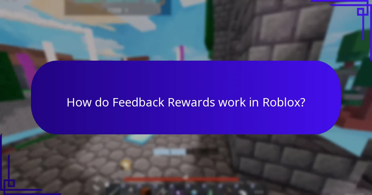 How do Feedback Rewards work in Roblox?