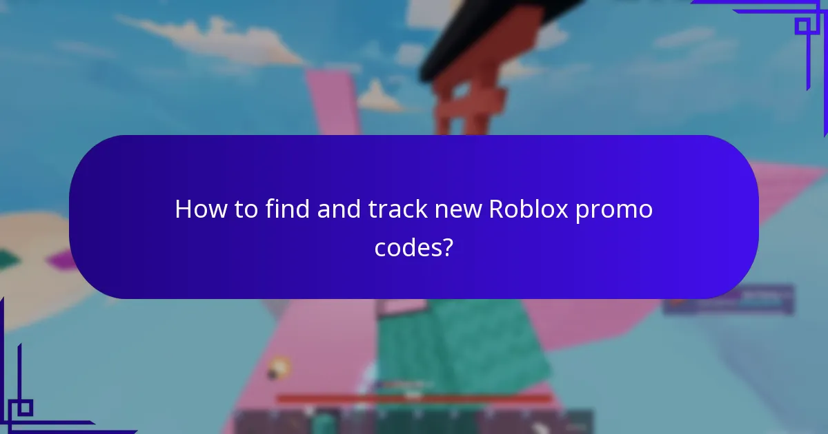 How to find and track new Roblox promo codes?