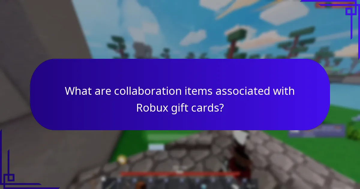 What are collaboration items associated with Robux gift cards?