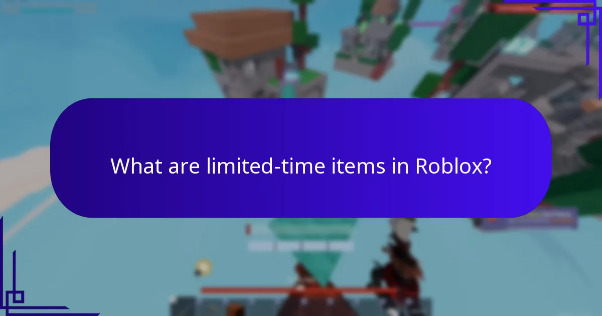 What are limited-time items in Roblox?