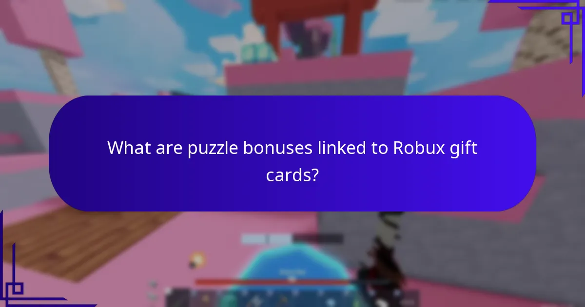 What are puzzle bonuses linked to Robux gift cards?
