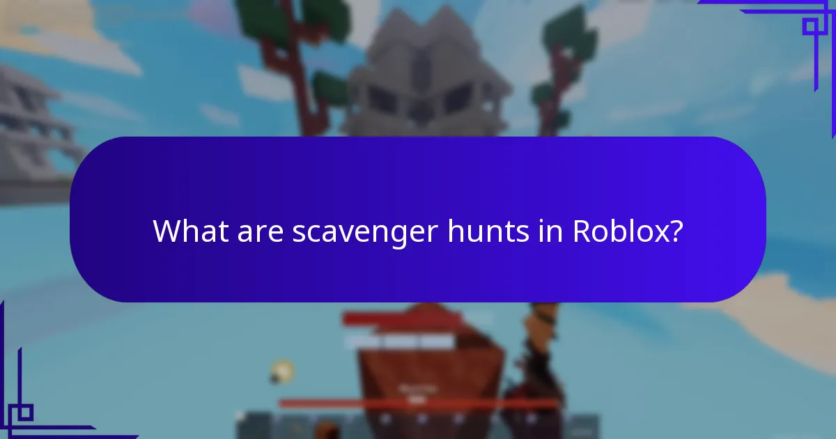 What are scavenger hunts in Roblox?