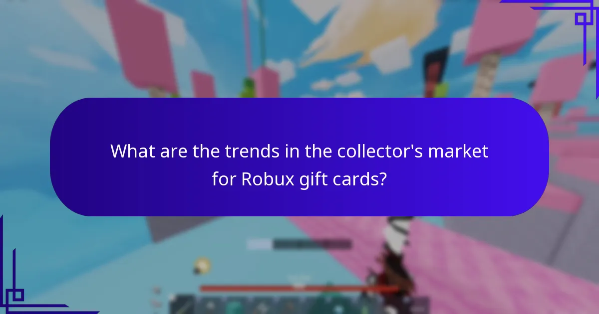 What are the trends in the collector's market for Robux gift cards?