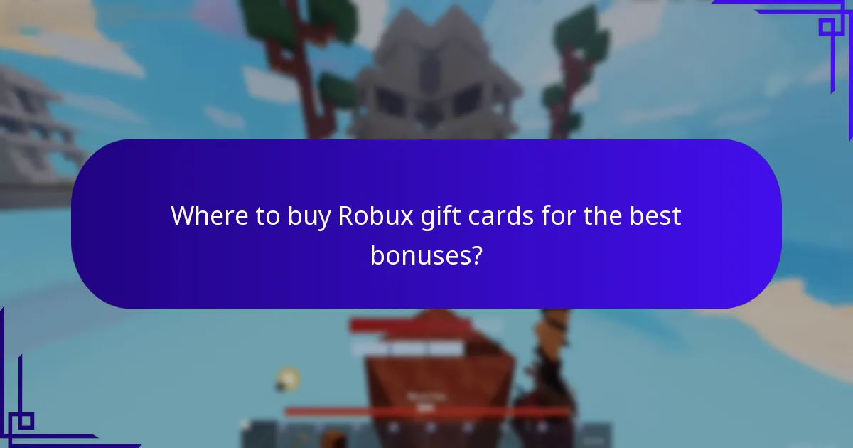 Where to buy Robux gift cards for the best bonuses?