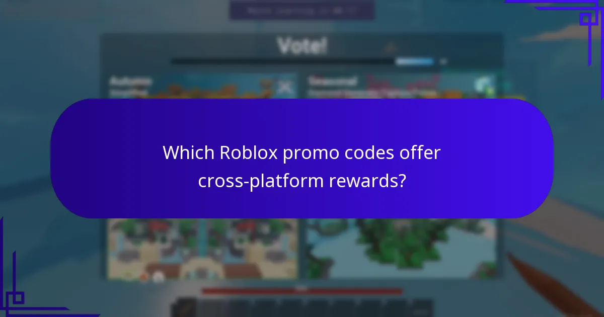 Which Roblox promo codes offer cross-platform rewards?